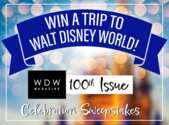 WDW Magazine 100th Issue Celebration Sweepstakes