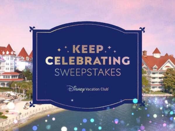 Disney Vacation Club Keep Celebrating Sweepstakes
